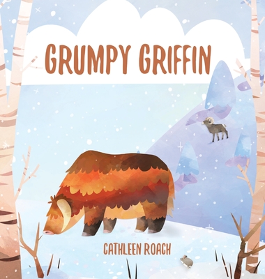 Grumpy Griffin - Roach, Cathleen