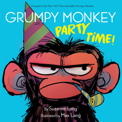 Grumpy Monkey Party Time! - Lang, Suzanne