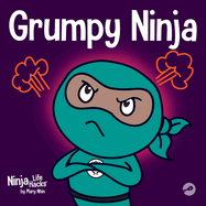 Grumpy Ninja: A Children's Book About Gratitude and Pespective