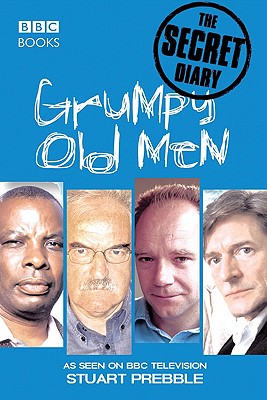 Grumpy Old Men: The Secret Diary - Prebble, Stuart