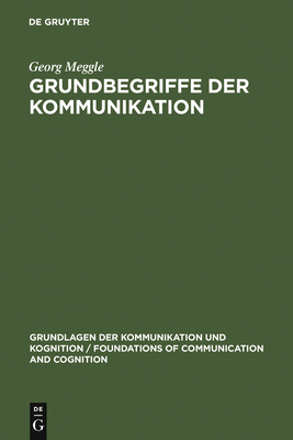 Grundbegriffe Der Kommunikation - Meggle, Georg