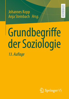 Grundbegriffe Der Soziologie - Kopp, Johannes (Editor), and Steinbach, Anja (Editor)