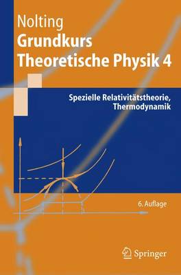 Grundkurs Theoretische Physik 4: Spezielle Relativitatstheorie, Thermodynamik - Nolting, Wolfgang