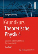 Grundkurs Theoretische Physik 4: Spezielle Relativitatstheorie, Thermodynamik