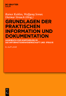 Grundlagen Der Praktischen Information Und Dokumentation: Handbuch Zur Einfuhrung in Die Informationswissenschaft Und -Praxis