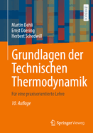 Grundlagen der Technischen Thermodynamik: Fr eine praxisorientierte Lehre