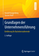 Grundlagen Der Unternehmensfhrung: Einfhrung Fr Bachelorstudierende