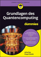 Grundlagen des Quantencomputing fr Dummies