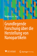 Grundlegende Forschung ber Die Herstellung Von Nanopartikeln