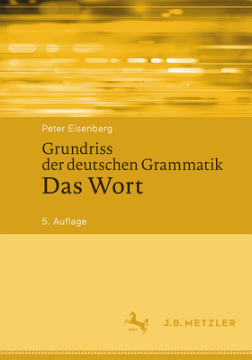 Grundriss Der Deutschen Grammatik: Das Wort - Eisenberg, Peter, and Fuhrhop, Nanna