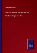 Grundriss der griechischen Literatur: Dritte Bearbeitung, Zweiter Theil