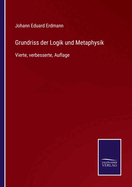 Grundriss der Logik und Metaphysik: Vierte, verbesserte, Auflage