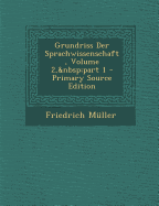 Grundriss Der Sprachwissenschaft, Volume 2, Part 1