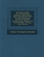 Grundriss Zu Einer Vernunfftm?ssigen Redekunst: Mehrentheils Nach Anleitung Der Alten Griechen Und Rmer Entworfen Und Zum Gebrauch Seiner Zuhrer Ans Licht Gestellet