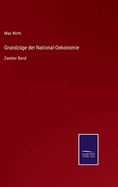 Grundzge der National-Oekonomie: Zweiter Band