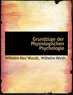 Grundzuge Der Physiologischen Psychologie - Wundt, Wilhelm Max