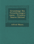 Grundzuge Des Versicherungswesens - Manes, Alfred