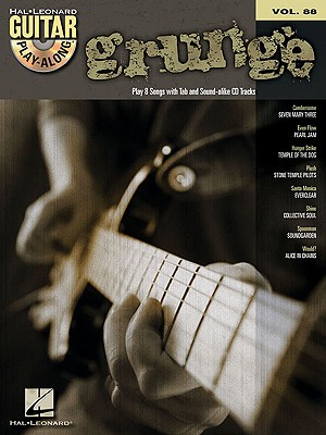 Grunge: Guitar Play-Along Volume 88 - Hal Leonard Corp