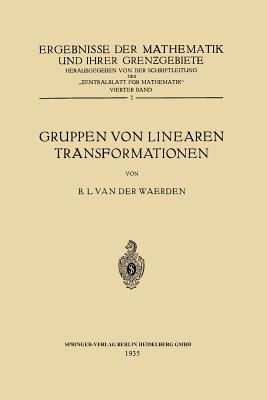 Gruppen Von Linearen Transformationen - Waerden, Bartel Leendert