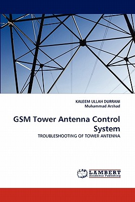 GSM Tower Antenna Control System - Durrani, Kaleem Ullah, and Arshad, Muhammad