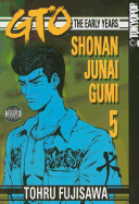 GTO: The Early Years, Volume 5: Shonan Junai Gumi
