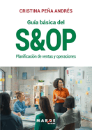Gua bsica del S&OP: Planificacin de ventas y operaciones