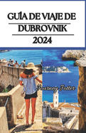 Gua de viaje de Dubrovnik 2024: Todo lo que necesitas saber sobre Dubrovnik