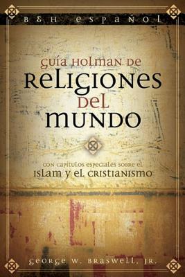 Gua Holman de Religiones del Mundo - Braswell, George