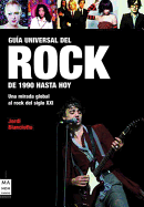 Gua Universal del Rock: de 1990 Hasta Hoy