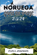 Gu?a de Viaje de Noruega 2024: Tu mejor compaero para Noruega, con atracciones imperdibles, gemas ocultas y consejos de expertos