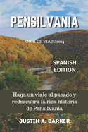 Gu?a de viaje de Pensilvania 2024: Haga un viaje al pasado y redescubra la rica historia de Pensilvania