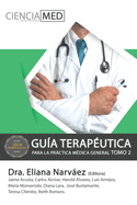 Gu?a Terap?utica para la Prctica M?dica General 2: Tomo 2