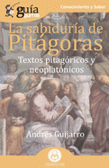 Gu?aBurros La sabidur?a de Pitgoras: Textos pitag?ricos y neoplat?nicos