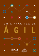 Guaa practica de agil (Spanish edition of Agile practice guide)