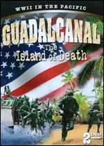 Guadalcanal: The Island of Death [2 Discs] [Tin Case]