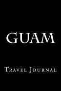 Guam: Travel Journal