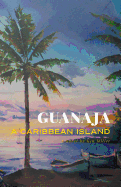 Guanaja - A Caribbean Island