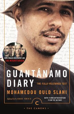 Guantnamo Diary: The Fully Restored Text - Slahi, Mohamedou Ould (Introduction by), and Siems, Larry (Introduction by)