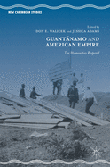 Guantanamo and American Empire: The Humanities Respond