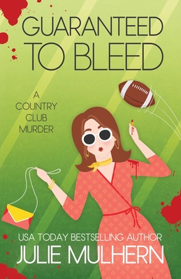 Guaranteed to Bleed - Mulhern, Julie