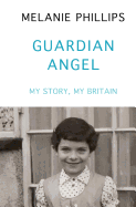 Guardian Angel: My Story, My Britain