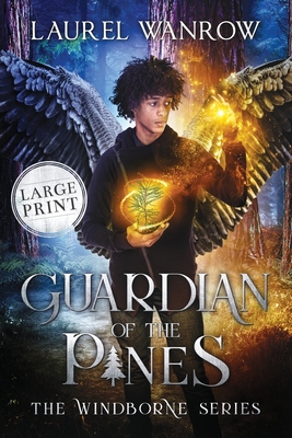 Guardian of the Pines: Large Print Edition - Wanrow, Laurel