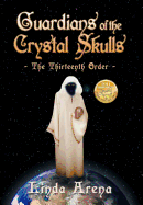 Guardians of the Crystal Skulls: The Thirteenth Order