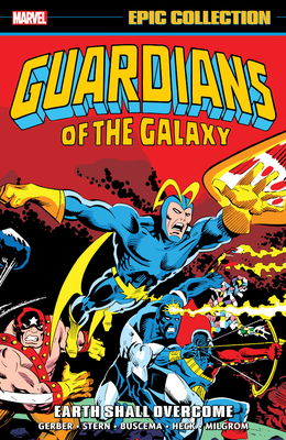 Guardians of the Galaxy Epic Collection: Earth Shall Overcome - Drake, Arnold, and Milgrom, Al