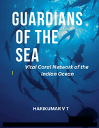Guardians of the Sea: Vital Coral Network of the Indian Ocean