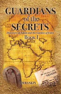 Guardians of the Secrets Book I - Rankin, Jim