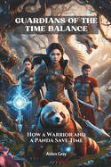 Guardians of the Time Balance: How a Warrior and a Panda Save Time