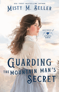 Guarding the Mountain Man's Secret