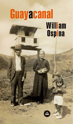 Guayacanal (Spanish Edition) - Ospina, William