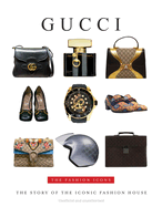 Gucci: The Fashion Icons